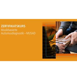 Musikbasierte Autismusdiagnostik – MUSAD Neuer Zertifikatskurs am UdK Berlin Career College