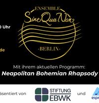 Neapolitan Bohemian Rhapsody: Ensemble SineQuaNon Berlin with Guest Pianist Massimo Guidetti