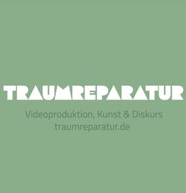 Traumreparatur, Videoproduktion, Kunst & Diskurs