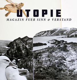 Utopie, Magazin fuer sinn & verstand