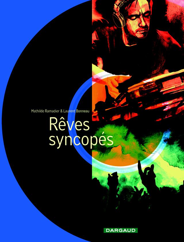 "Rêves syncopés" Graphic Novel about the techno culture and history