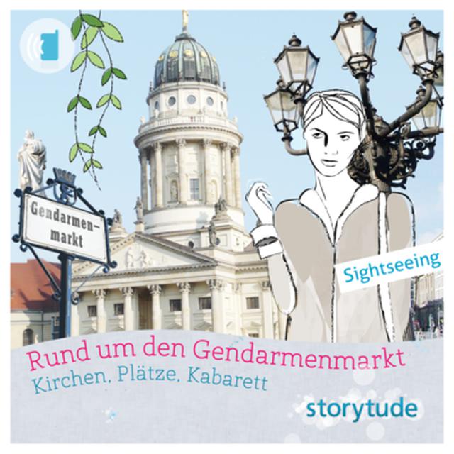 Rund um den Gendarmenmarkt – Kirchen, Plätze, Kabarett